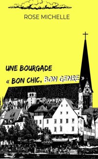 Une bourgade « bon chic, bon genre » - Rose Michelle - ebook