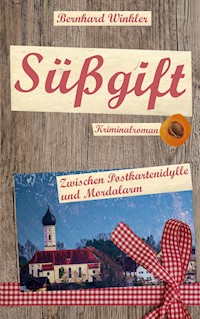 Süßgift - Bernhard Winkler - ebook