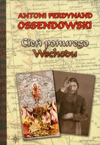 Cień ponurego Wschodu - Ossendowski Antoni Ferdynand - książka