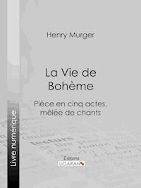 La Vie de Bohème - Henry Murger - ebook