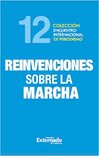 XII Encuentro Internacional de Periodismo. Reinvenciones sobre la marcha - Autores varios - ebook