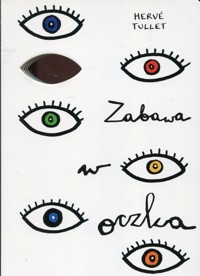 Zabawa w oczka - Herve Tullet - książka