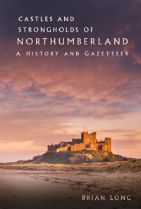 Castles and Strongholds of Northumberland - Long Brian - ebook