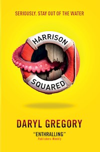 Harrison Squared - Daryl Gregory - ebook
