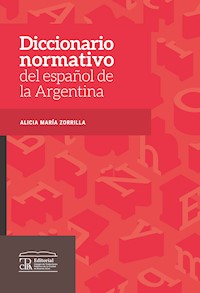 Diccionario normativo del español de la Argentina - Alicia María Zorrilla - ebook