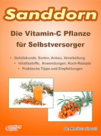 Sanddorn. Die Vitamin-C Pflanze für Selbstversorger. - Markus Strauß - ebook