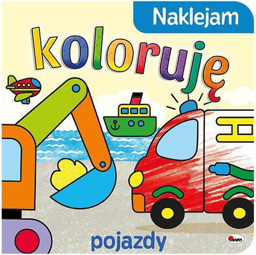 Naklejam, koloruję. Pojazdy - zbiorowa praca - książka