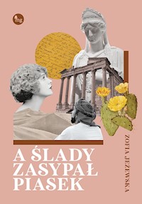 A ślady zasypał piasek - Jeżewska Zofia - ebook + książka