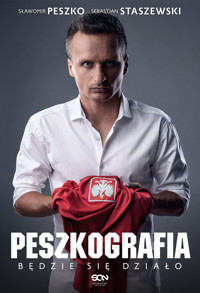 Sławomir Peszko. Peszkografia - Sebastian Staszewski, Sławomir Peszko - książka
