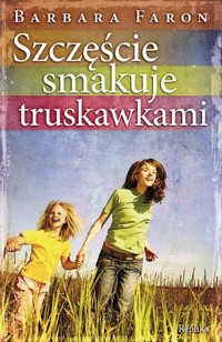 Szczęście smakuje truskawkami - Barbara Faron - ebook