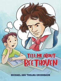 Tell Me About Beethoven - Michael Gruenbaum - ebook