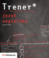 Trener Język angielski Poziom podstawowy i rozszerzony - Mizgała Agnieszka - książka