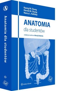 Anatomia dla studentów - Chung Kyung W., Chung Harold M., Halliday Nancy L. - książka