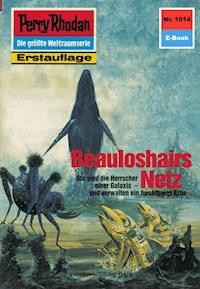 Perry Rhodan 1614: Beauloshairs Netz - Arndt Ellmer - ebook