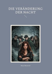 Die Veränderung der Nacht - Nana Moonveil - ebook