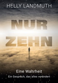 Nur Zehn - Helly Landmuth - ebook