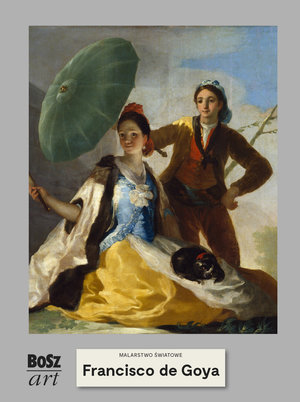 Francisco de Goya y Lucientes. Malarstwo światowe - Agnieszka Widacka-Bisaga - książka