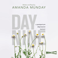 Day Nine: A Postpartum Depression Memoir - Amanda Munday - audiobook