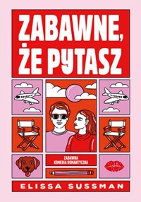Zabawne, że pytasz - Elissa Sussman - ebook + książka