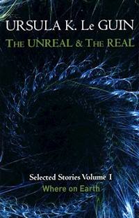 The Unreal and the Real - Le Guin Ursula K. - książka