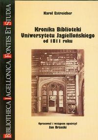 Kronika Biblioteki Uniwersytetu Jagiellońskiego od 1811 roku - Estreicher Karol - książka