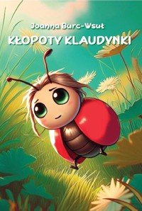 Kłopoty Klaudynki - Burc-Wsuł Joanna - książka