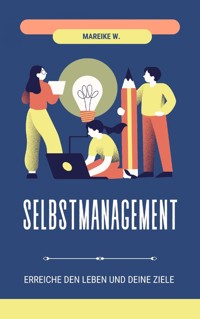 Selbstmanagement - Mareike W. - ebook
