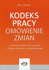 Kodeks pracy Omówienie zmian - Piotr Ciborski - książka