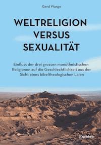 Weltreligion versus Sexualität - Gerd Wange - ebook
