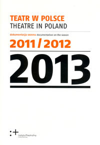 Teatr w Polsce / Theatre in Poland 2013 -  - książka