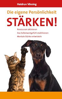 Die eigene Persönlichkeit stärken! - Heidrun Vössing - ebook