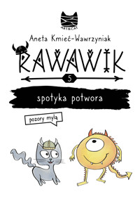 Rawawik spotyka potwora. Pozory mylą - Kmieć-Wawrzyniak Aneta - ebook + audiobook + książka