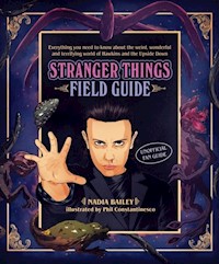 The Stranger Things Field Guid - Bailey Nadia - książka