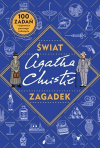 Agatha Christie. Świat zagadek - zbiorowa praca - książka