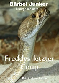 Freddys letzter Coup - Bärbel Junker - ebook