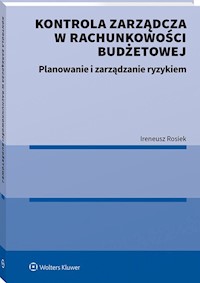 Kontrola zarządcza w rachunkowości budżetowej - Ireneusz Rosiek - książka