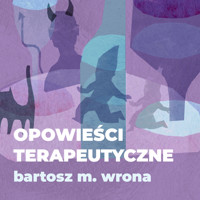 Opowieści terapeutyczne - Bartosz M. Wrona - ebook + audiobook