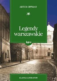 Legendy warszawskie - Artur Oppman - darmowy ebook