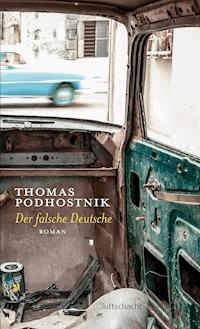 Der falsche Deutsche - Thomas Podhostnik - ebook