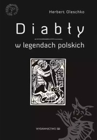 Diabły w legendach polskich - Herbert Oleschko - książka