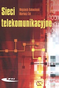 Sieci telekomunikacyjne - Kabaciński Wojciech - książka
