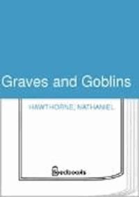 Graves and Goblins - Nathaniel Hawthorne - darmowy ebook