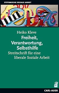 Freiheit, Verantwortung, Selbsthilfe - Heiko Kleve - ebook