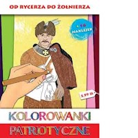 Kolorowanki patriotyczne Od rycerza do żołnierza - Kudrzyn Estera, Wiśnicka Anna - książka