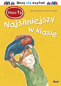 Klasa 1 b Najsilniejszy w klasie - Helena Bross - książka