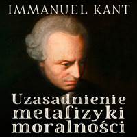 Uzasadnienie metafizyki moralności - Kant Immanuel - audiobook + książka