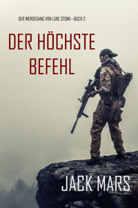 Der Höchste Befehl: Der Werdegang von Luke Stone – Buch 2 (ein Action Thriller) - Jack Mars - ebook