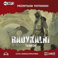 Radykalni. Terror - Przemysław Piotrowski - audiobook