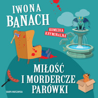 Miłość i mordercze parówki - Iwona Banach - ebook + audiobook + książka
