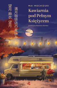Kawiarnia pod Pełnym Księżycem - Mai Mochizuki - książka